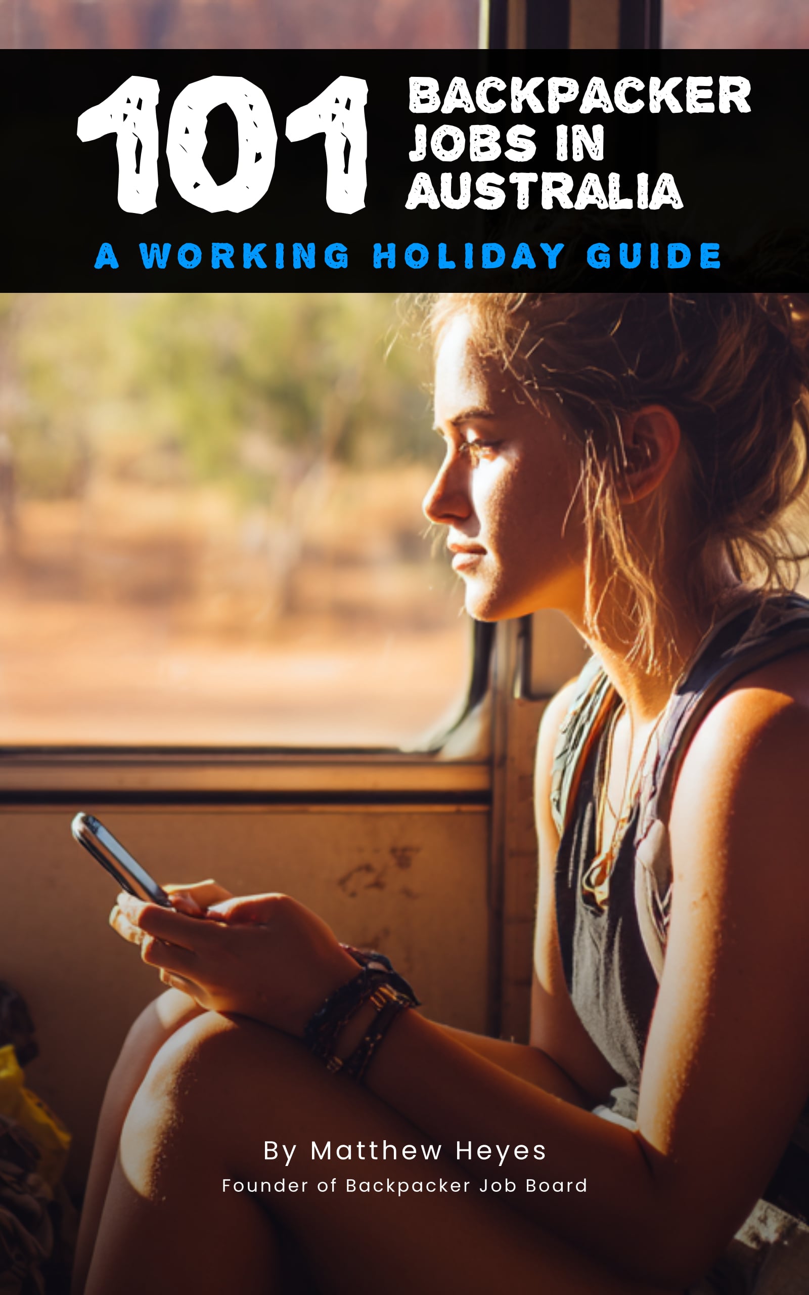 Book Cover - 101 Backpacker Jobs in Australia by Matthew Heyes